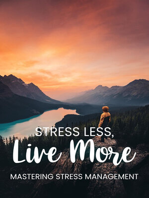 cover image of Stress Less, Live More